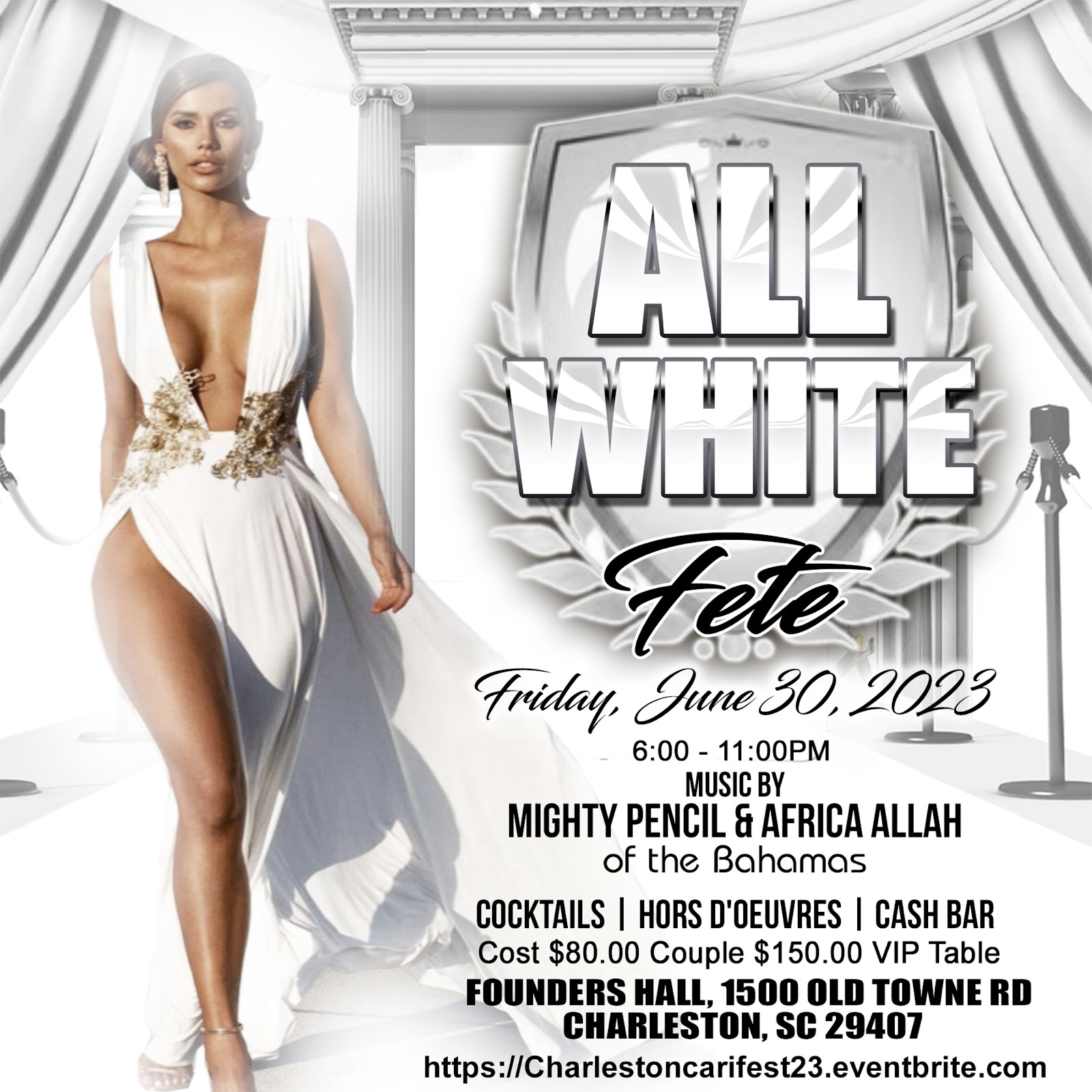 All White Fete Charleston, SC 6:00 – 11:00PM $80.00 single Couple $150.00 VIP Table 6-8. $800.00 Attire: All White. Welcome Cocktails, Hors d’oeuvres, Cash Bar