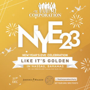 In honor of the Bahamas' 50 independence, we close the year under theme "like it golden" Tag two friends who you'd like to make unforgettable memories with the Corporation NYE & Johnnie Walker